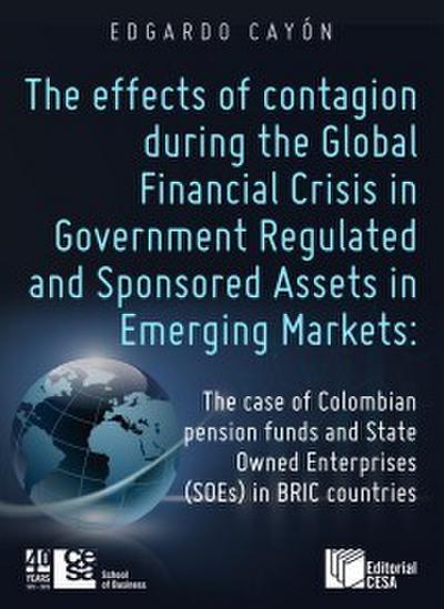 The effects of contagion during the Global Financial Crisis in Government Regulated