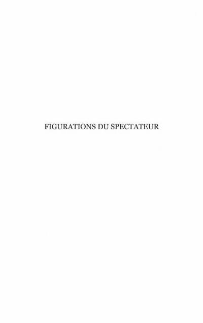 Figurations du spectateur: unereflexion