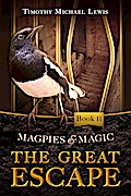 Magpies and Magic 2: The Great Escape