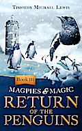 Magpies and Magic III: Return of the Penguins