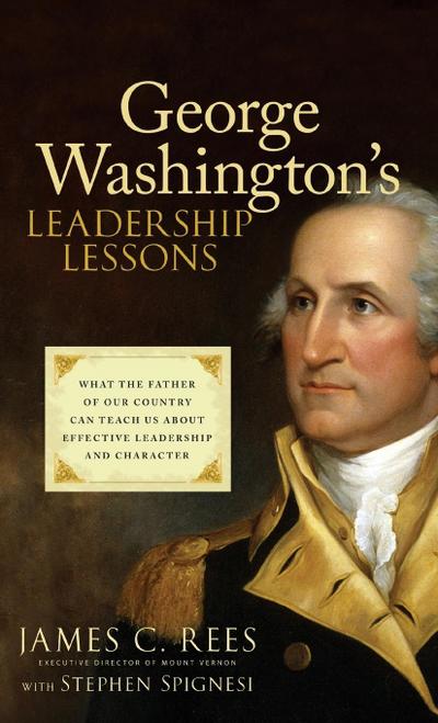 George Washington’s Leadership Lessons