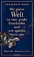 Die ganze Welt ist eine große Geschichte, und wir spielen darin mit