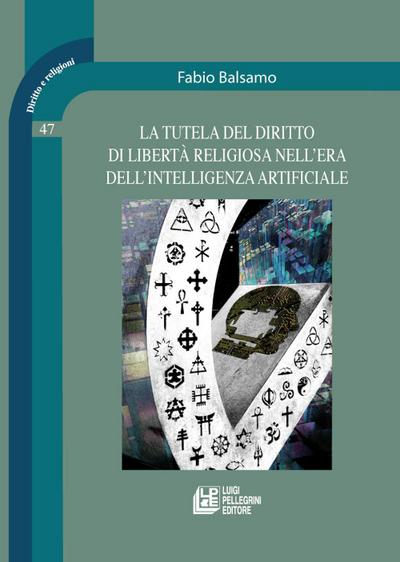 La tutela del diritto di libertà religiosa nell’era dell’intelligenza artificiale