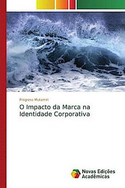 O Impacto da Marca na Identidade Corporativa