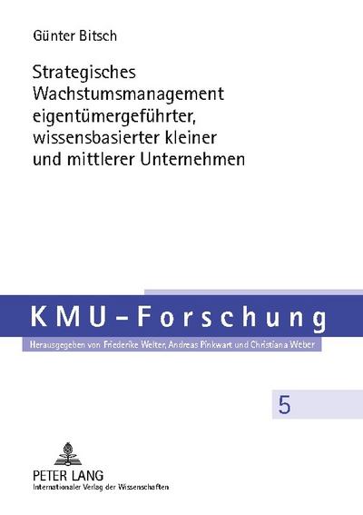 Strategisches Wachstumsmanagement eigentümergeführter, wissensbasierter kleiner und mittlerer Unternehmen
