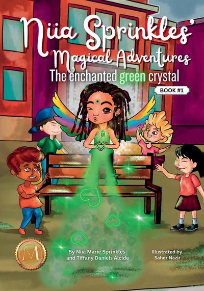Niia Sprinkles’ Magical Adventures the Enchanted Green Crystal