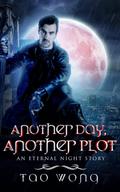 Another Day, Another Plot (Eternal Night)