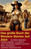 Das große Buch der Western Stories Juli 2024