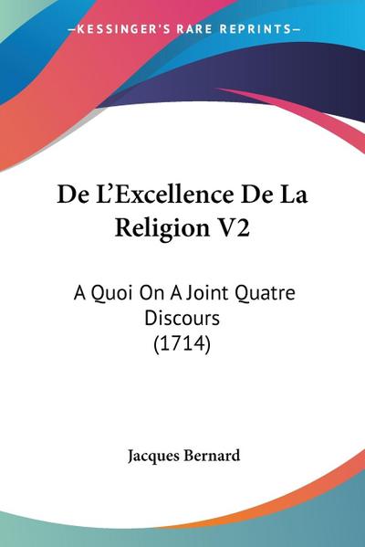 De L’Excellence De La Religion V2