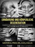 Ernährung und körperliche Degeneration (Übersetzt)