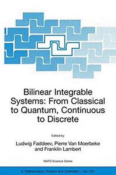Bilinear Integrable Systems: from Classical to Quantum, Continuous to Discrete