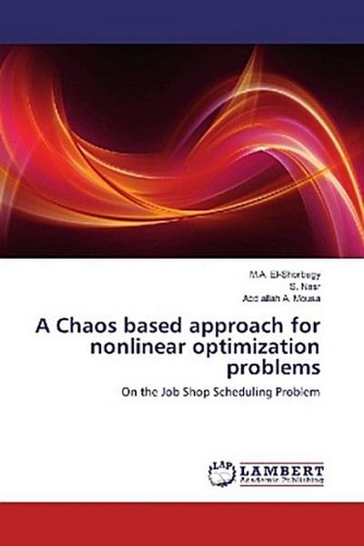 A Chaos based approach for nonlinear optimization problems