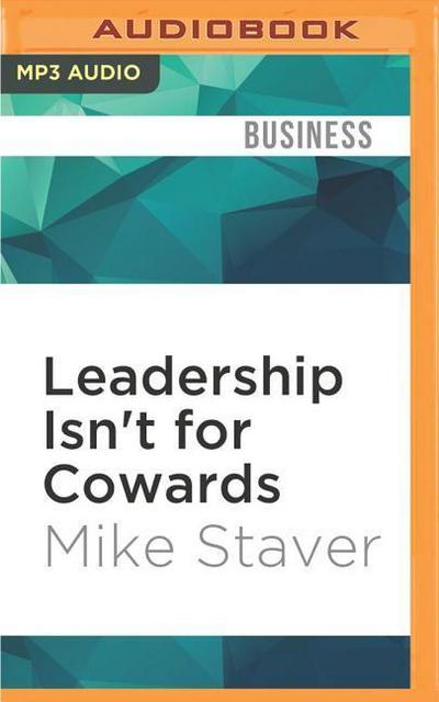 Leadership Isn’t for Cowards