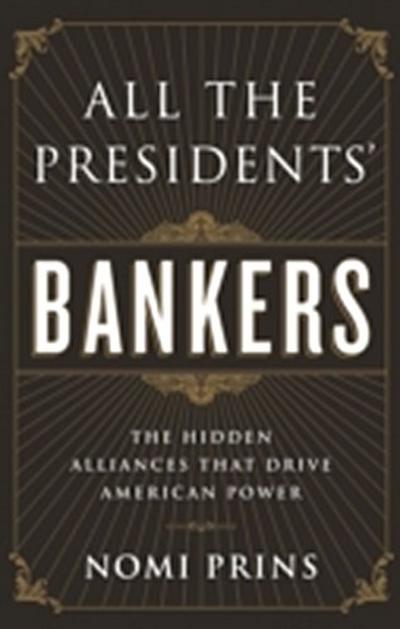 All the Presidents’ Bankers