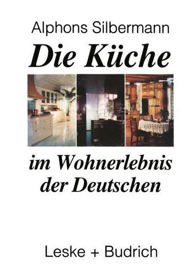 Die Küche im Wohnerlebnis der Deutschen