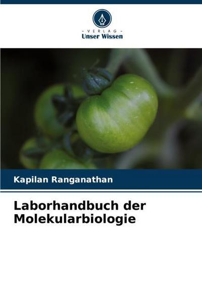 Laborhandbuch der Molekularbiologie
