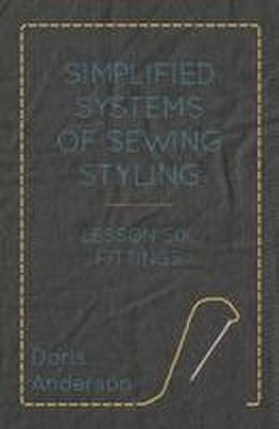 Simplified Systems of Sewing Styling - Lesson Six, Fittings