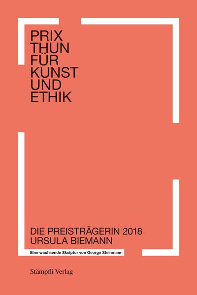 Prix Thun für Kunst und Ethik - Eine wachsende Skulptur von George Steinmann: Die Preisträgerin 2018 Ursula Biemann