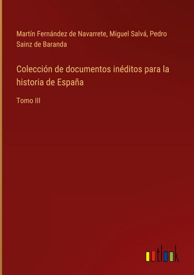 Colección de documentos inéditos para la historia de España