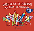 Hurra, ich bin ein Schulkind! 2019: Mein Album zum Schulanfang (Eulenspiegel Kinderbuchverlag)