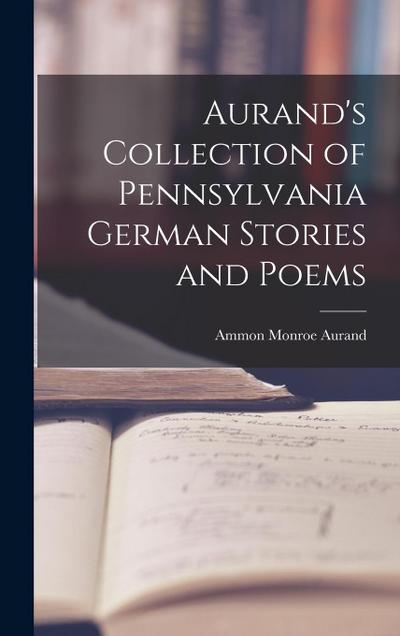 Aurand’s Collection of Pennsylvania German Stories and Poems
