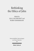Rethinking the Ethics of John: Implicit Ethics in the Johannine Writings: Kontexte und Normen neutestamentlicher Ethik / Contexts and Norms of New Testament Ethics