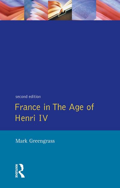 France in the Age of Henri IV