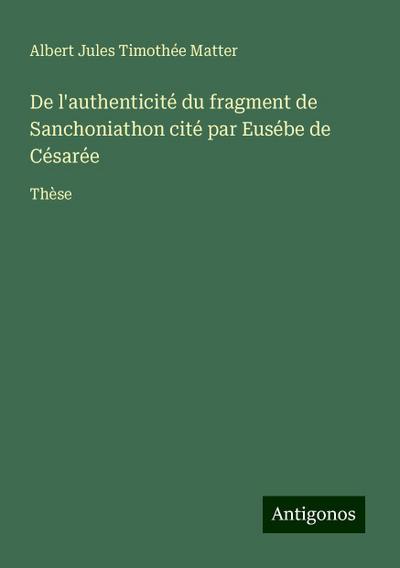 De l’authenticité du fragment de Sanchoniathon cité par Eusébe de Césarée