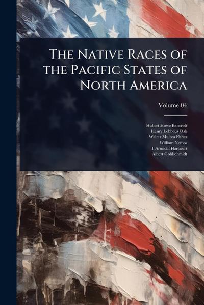 The Native Races of the Pacific States of North America