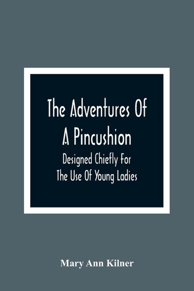 The Adventures Of A Pincushion