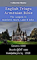 English Telugu Armenian Bible - The Gospels III - Matthew, Mark, Luke & John