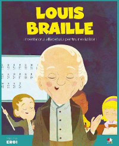 Micii eroi - Louis Braille