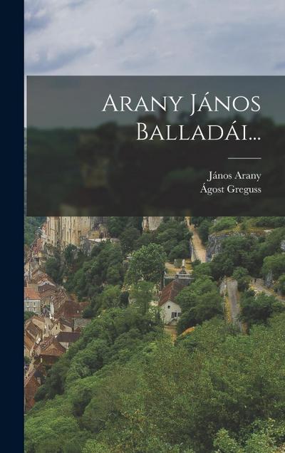 Arany János Balladái...