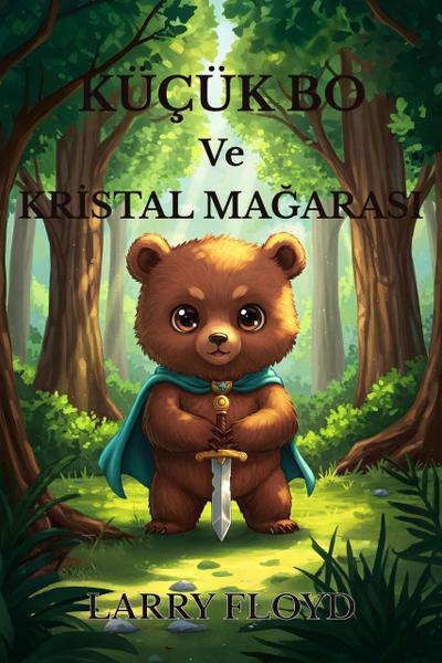 Küçük Bo ve Kristal Magarasi