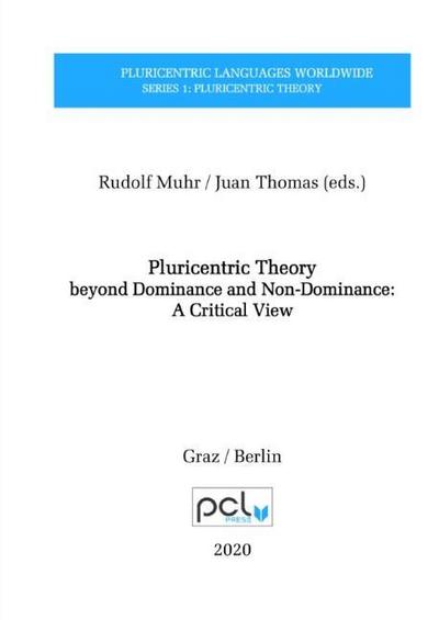 Pluricentric Theory beyond Dominance and Non-Dominance: A Critical View
