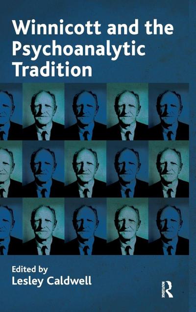 Winnicott and the Psychoanalytic Tradition