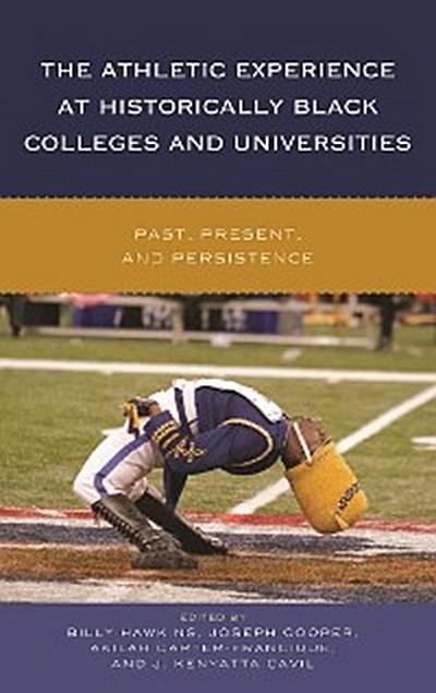The Athletic Experience at Historically Black Colleges and Universities