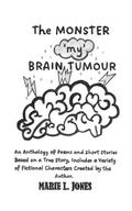 The Monster ’My’ Brain Tumour