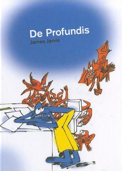 JAMES JARVIS DE PROFUNDIS