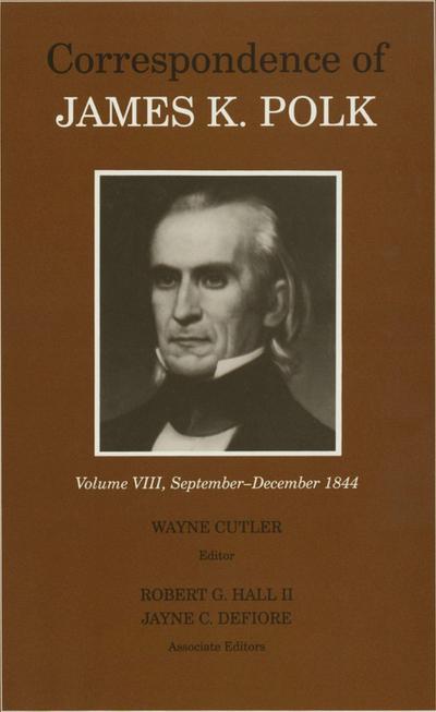 The Correspondence of James K. Polk, Volume 8