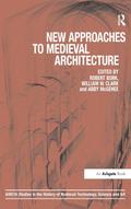 New Approaches to Medieval Architecture