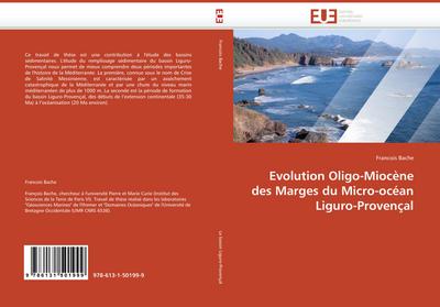 Evolution Oligo-Miocène des Marges du Micro-océan Liguro-Provençal