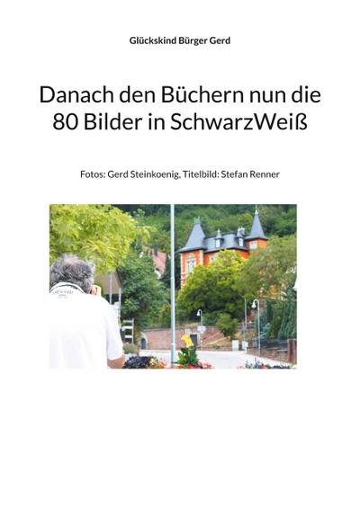 Danach den Büchern nun die 80 Bilder in SchwarzWeiß