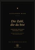 Die Zahl, die du bist — Lebenszahl berechnen, verstehen, leben: Das Numerologie-Buch