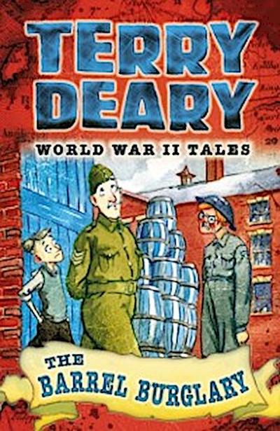 World War II Tales: The Barrel Burglary