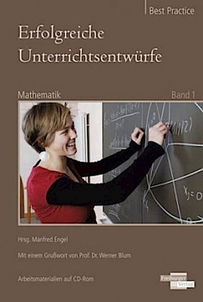 Erfolgreiche Unterrichtsentwürfe. Mathematik Band 1