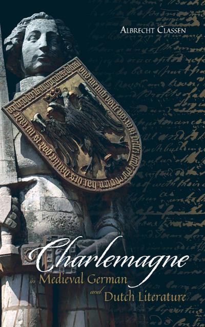 Charlemagne in Medieval German and Dutch Literature
