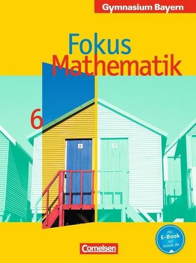 Fokus Mathematik - Bayern - Bisherige Ausgabe - 6