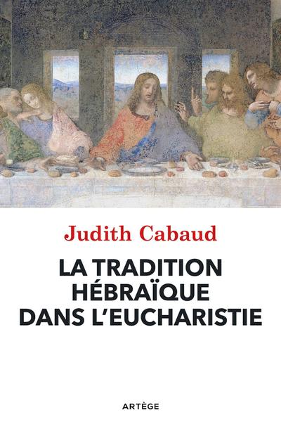 La tradition hébraïque dans l’Eucharistie