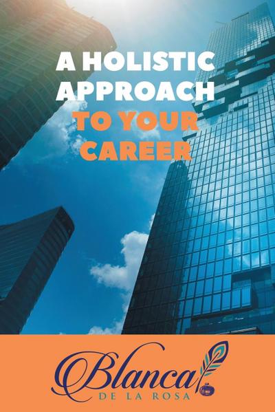 A Holistic Approach to Your Career